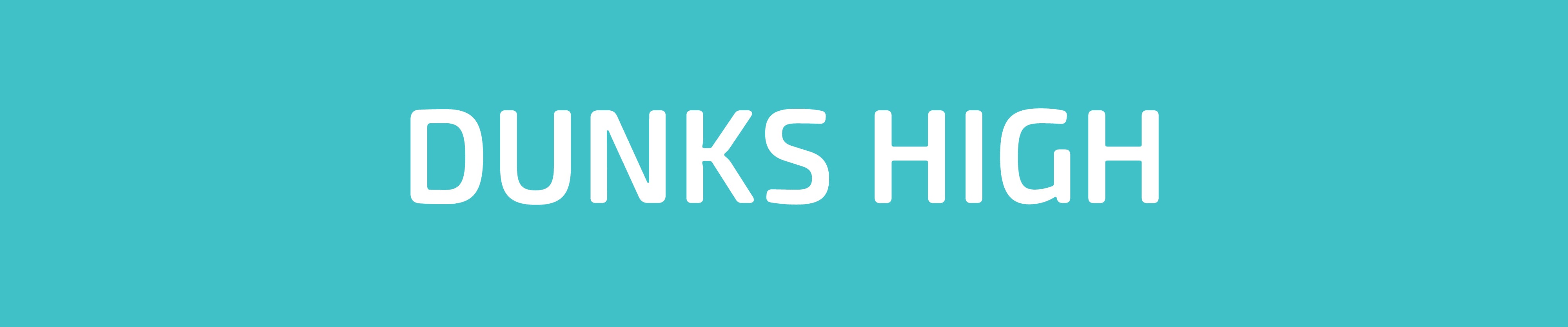 Dunks High