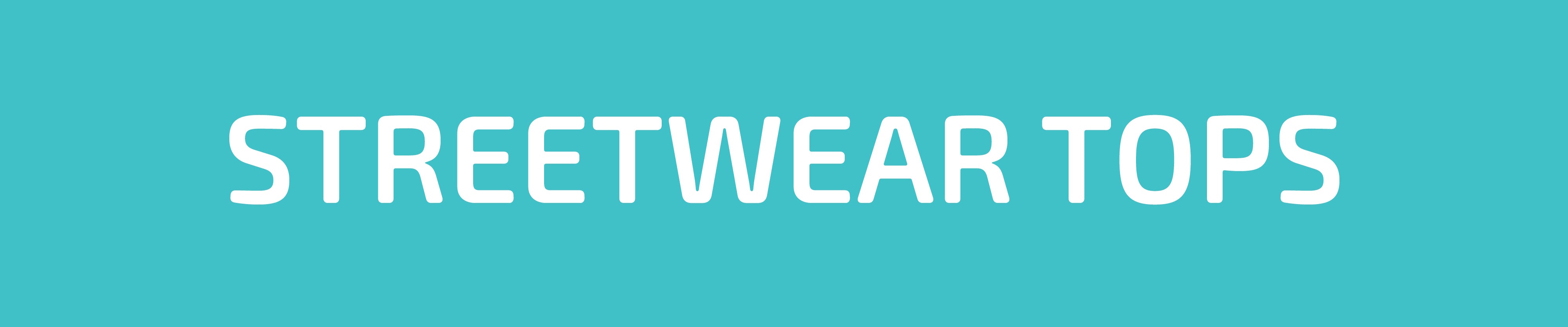STREETWEAR TOPS