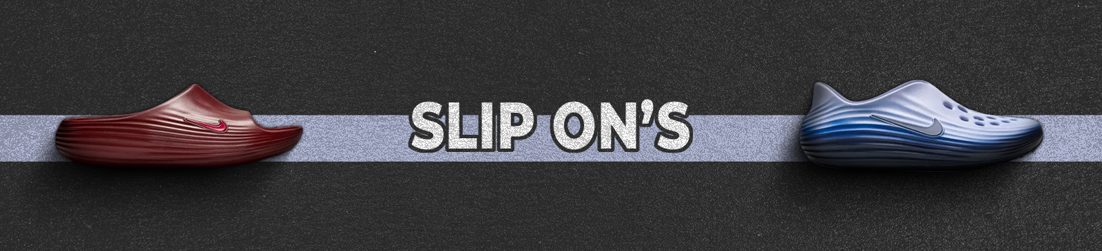 SLIP ON'S